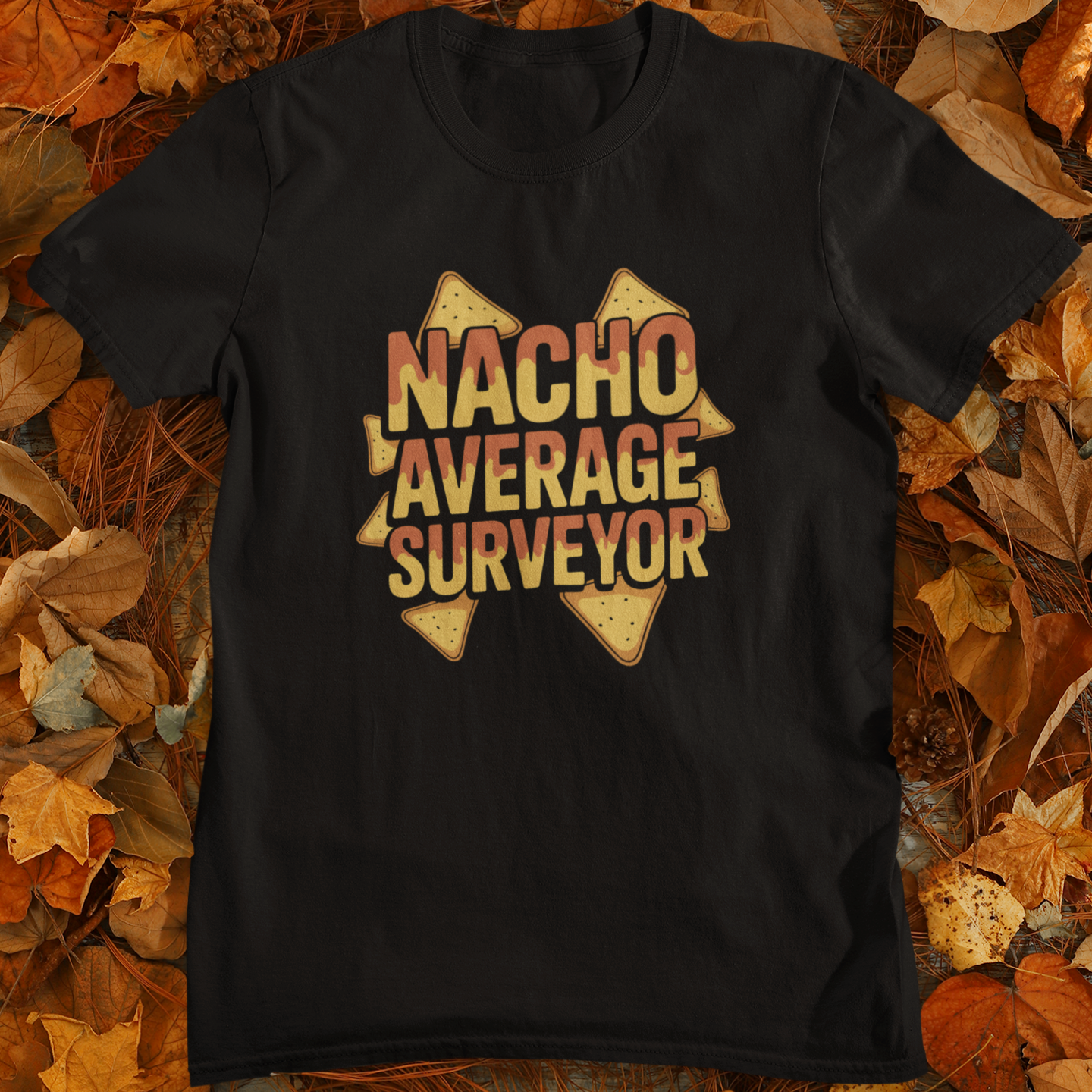 Nacho Average Surveyor - Land Surveyor Gift
