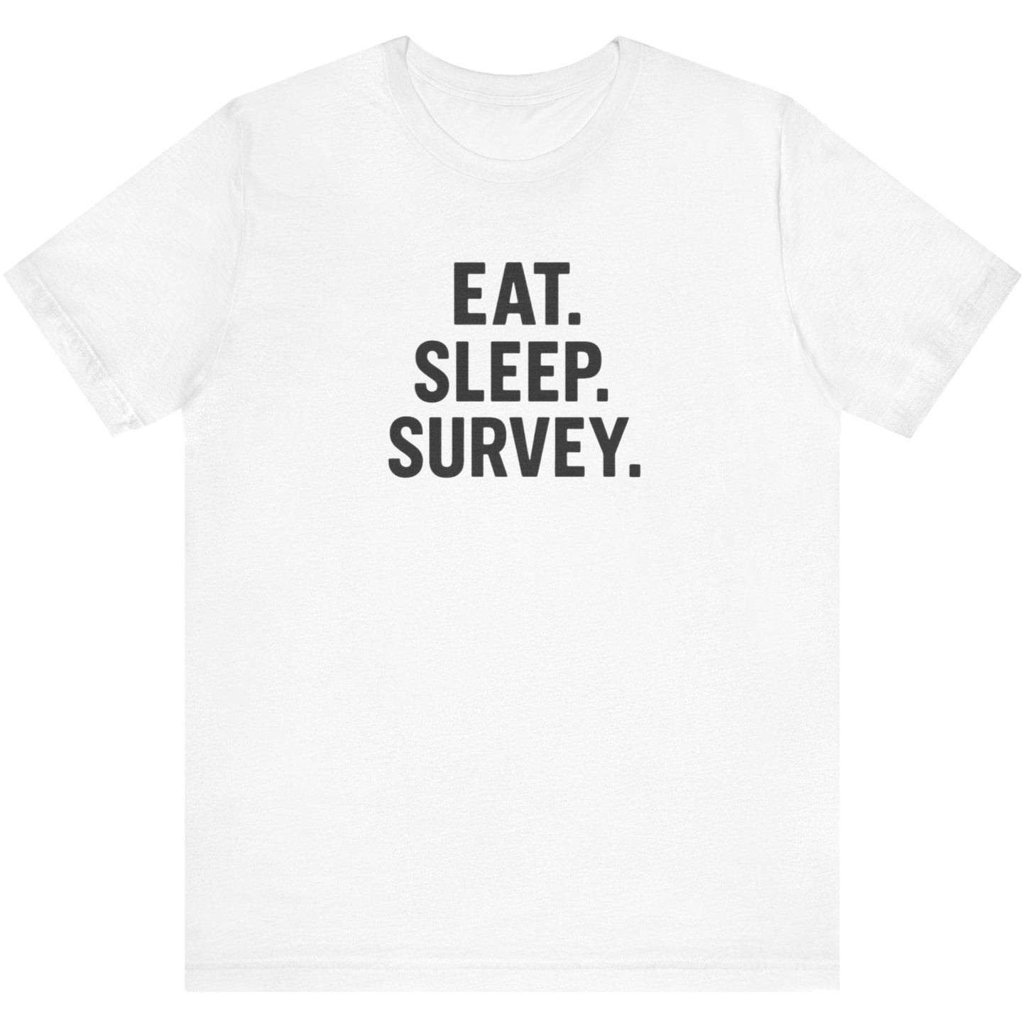Land Surveyor Shirt – Eat Sleep Survey