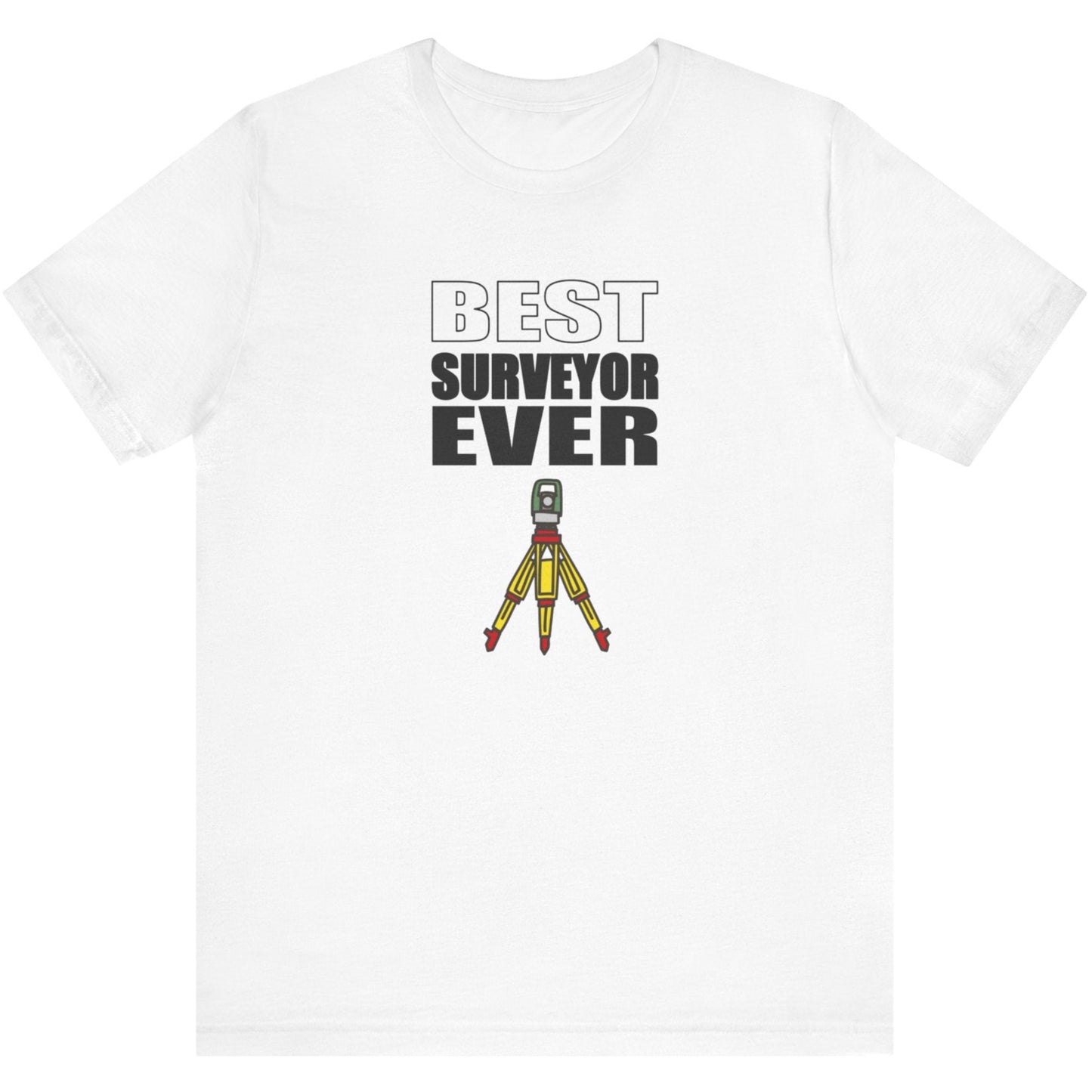 Best Surveyor Ever Surveyor T-Shirt | Land Surveyor Gifts