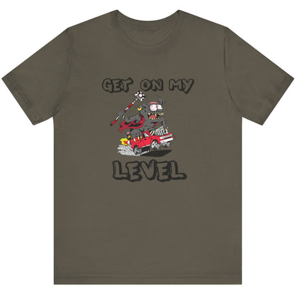 Surveying Monster “Get On My Level” Surveyor T-Shirt | Land Surveyor Gifts