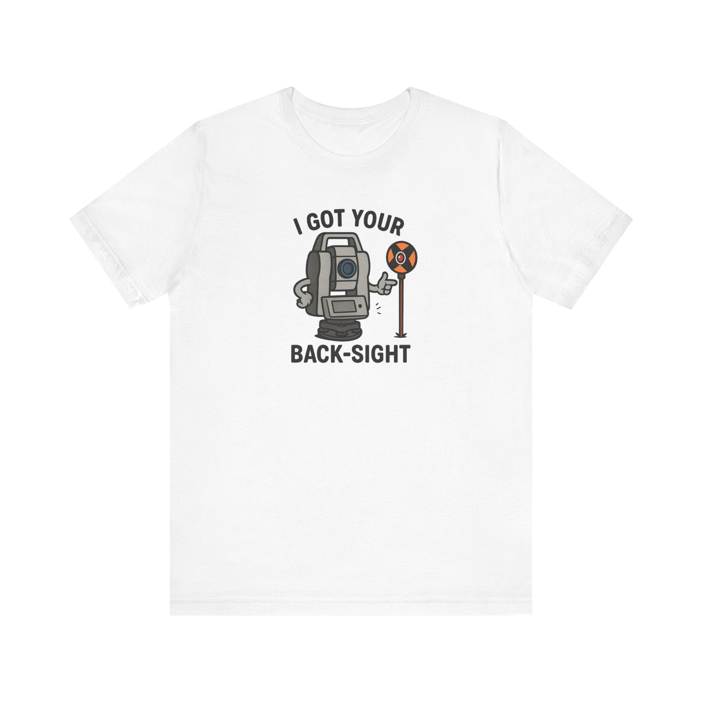 Land Surveyor Shirt – I Got Your Back-Sight