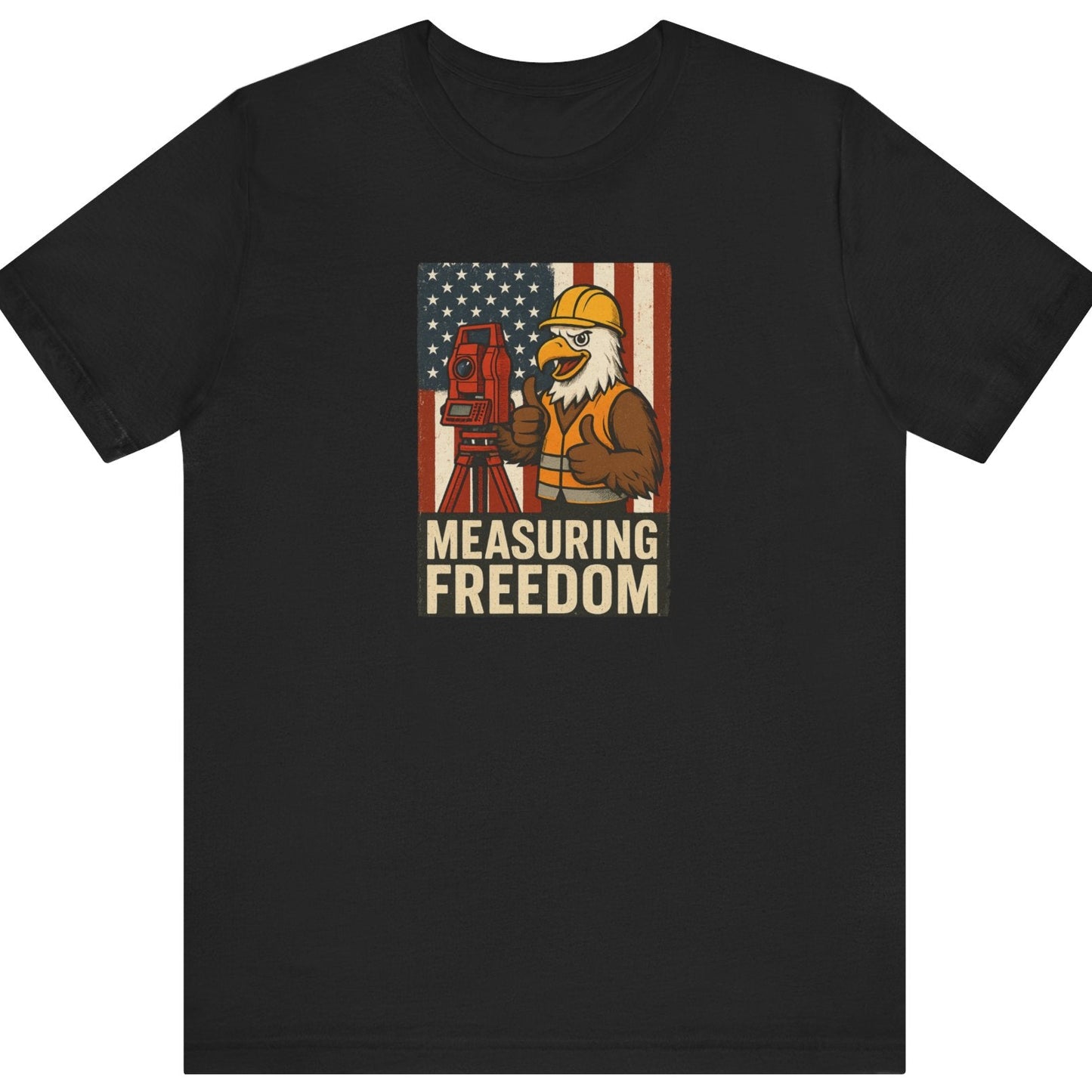 Land Surveyor Shirt: Measuring Freedom Tee
