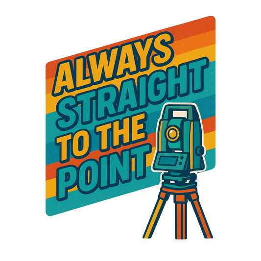 Always Straight to the Point Surveyor T-Shirt | Land Surveyor Gifts