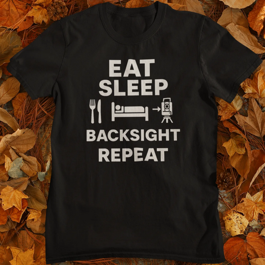 Eat Sleep Backsight Repeat- Land Surveyor Gifts