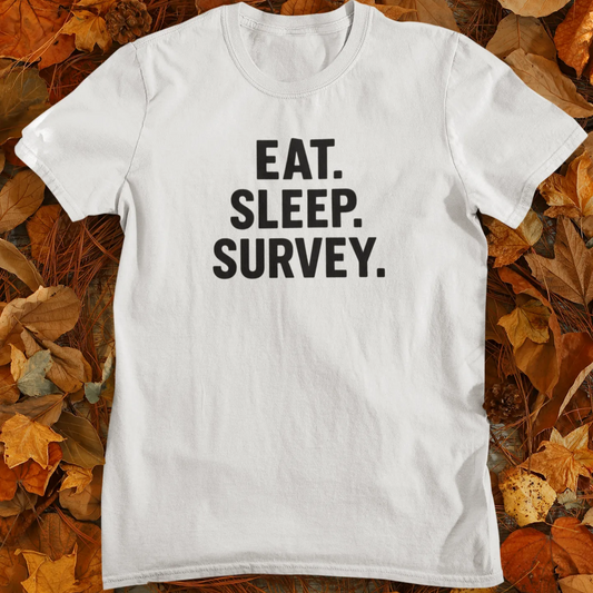 Eat Sleep Survey - Land Surveyor Gift