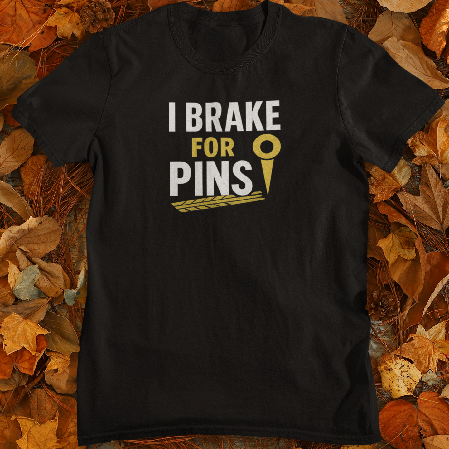 I brake for pins - Land Surveyor Gift
