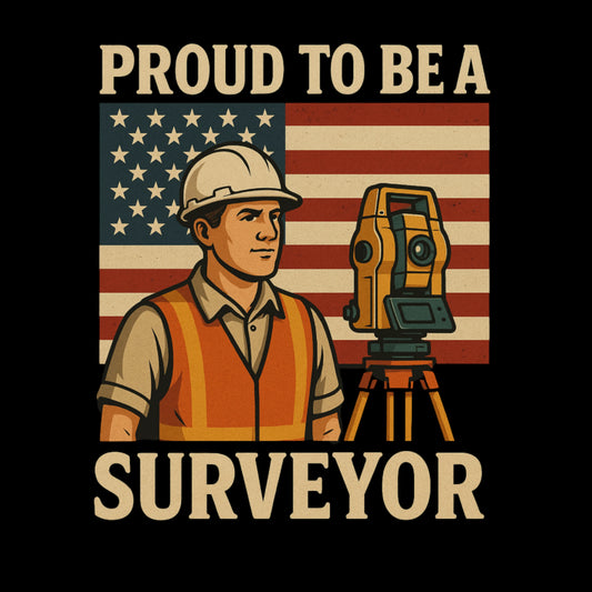 Proud to Be a Surveyor T-Shirt | Land Surveyor Gifts
