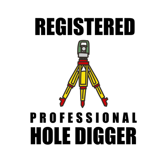Registered Professional Hole Digger Surveyor T-Shirt | Land Surveyor Gifts