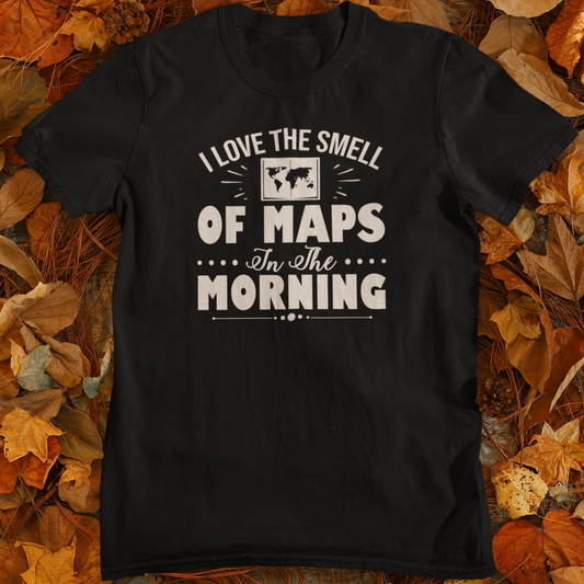 I Love The Smell Of Maps In The Morning Surveyor T-Shirt | Land Surveyor Gifts