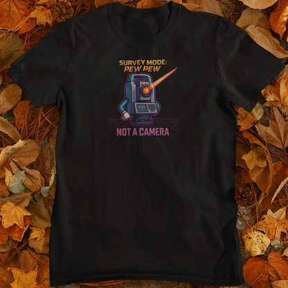 Survey Mode Pew Pew-Land Surveyor Gift