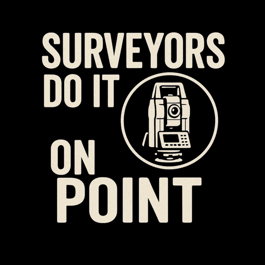 Surveyor On Point - Land Surveyor Shirts