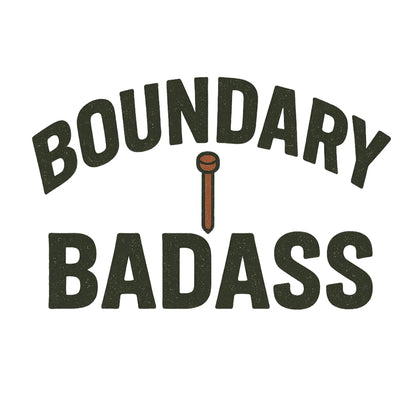 Land Surveyor Shirt: Boundary Badass